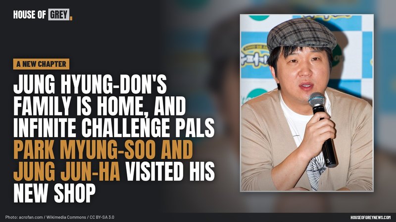 Jung Hyung-don in a plaid flat cap speaking into a microphone, beside the headline: his family is home, and Infinite Challenge pals visited his new shop